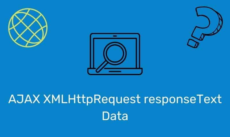 Ajax Xmlhttprequest Responsetext Dataajax Xmlhttprequest Responsetext Data