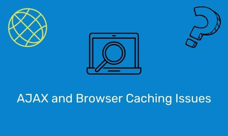 Ajax And Browser Caching Issues
