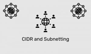 Cidr And Subnetting