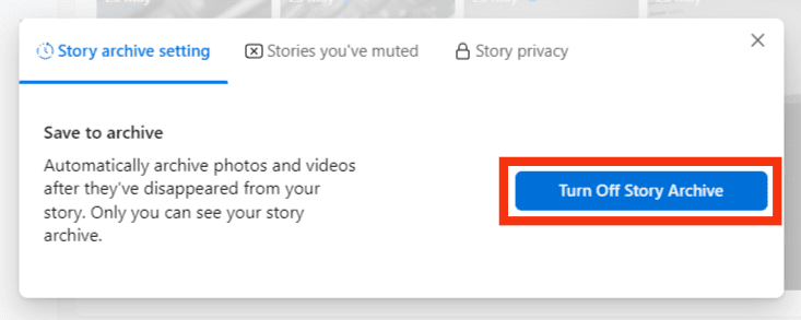 Click On The 'Turn Off Story Archive' Button