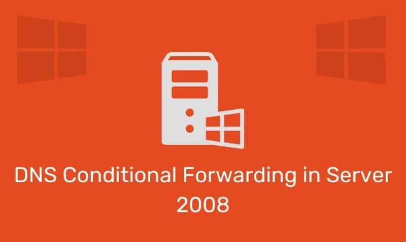 Dns Conditional Forwarding In Server 2008