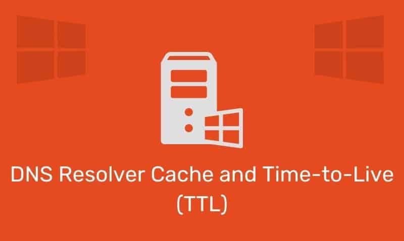 Dns Resolver Cache And Time-To-Live (Ttl)