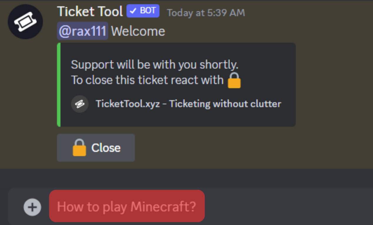 Enter Your Question As A Message On The Ticket Channel.