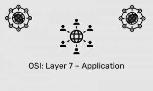 Osi: Layer 7 - Application