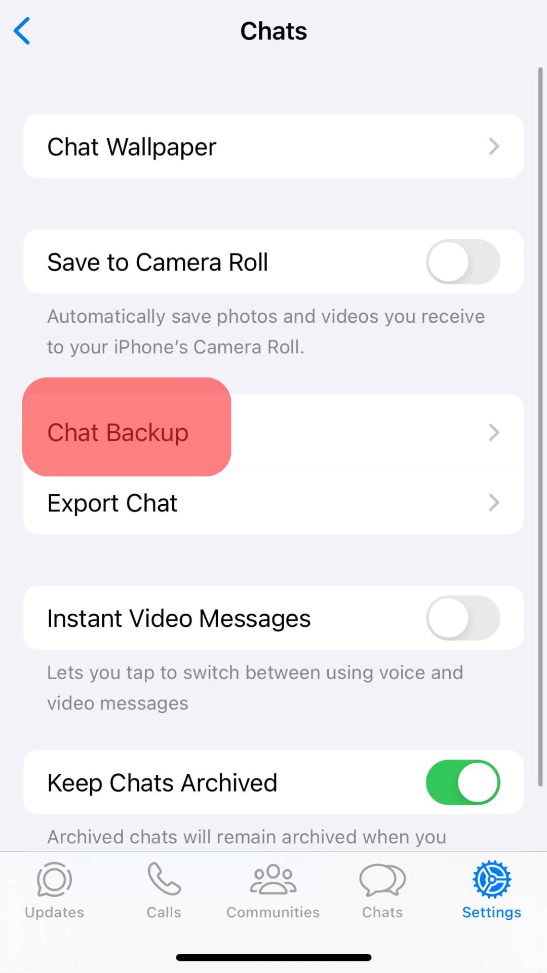 Open Settings And Tap On Chat Backup.
