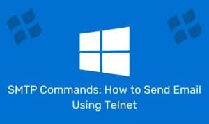 Smtp Commands: How To Send Email Using Telnet