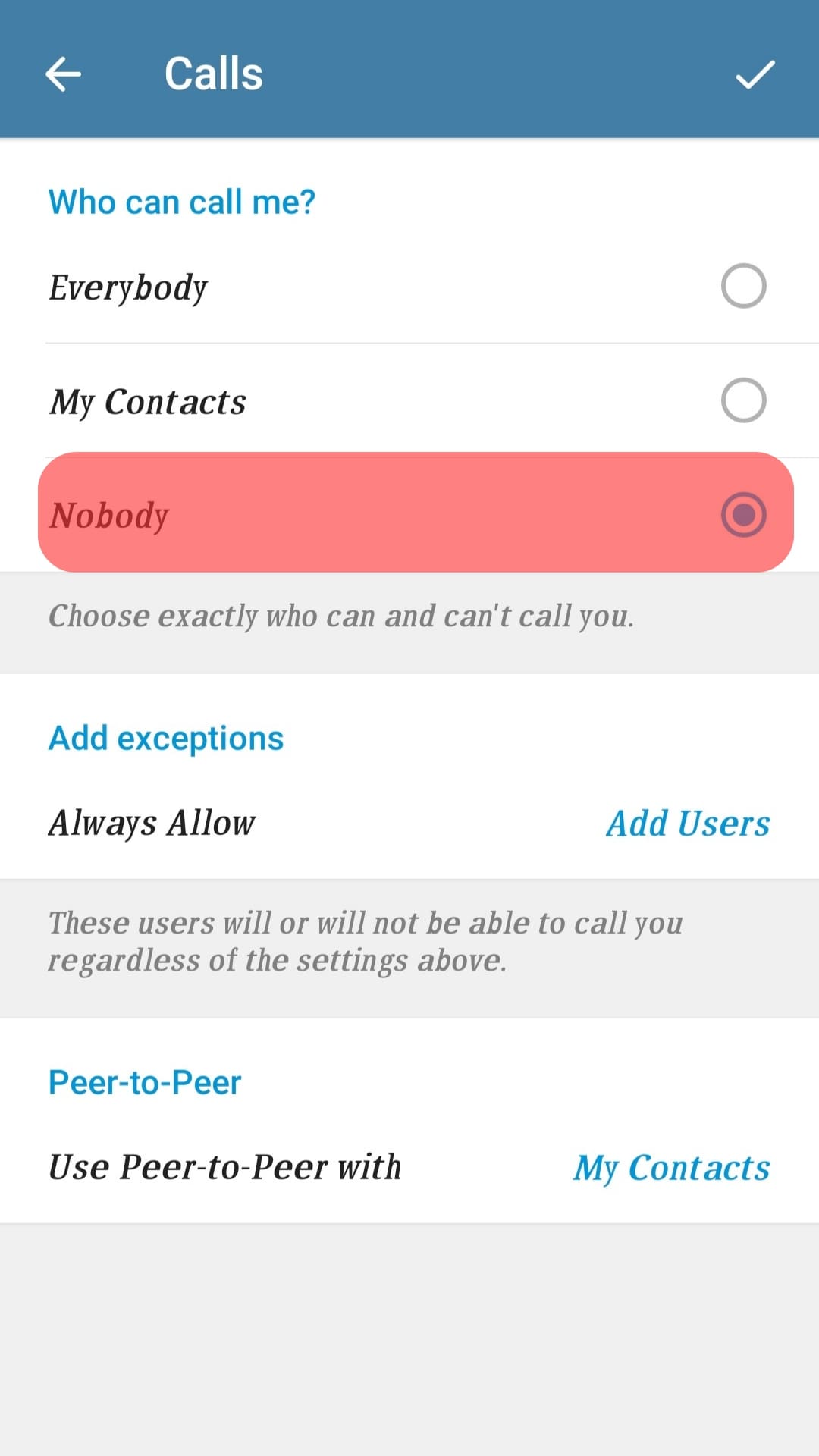 Select ‘Nobody’ Under The ‘Who Can Call Me’ Option.