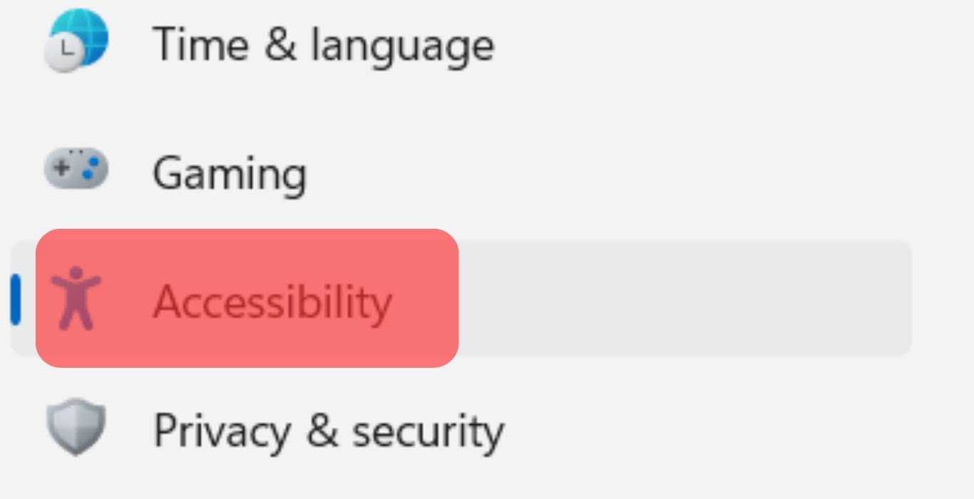 Select Accessibility From The Left Navigation.