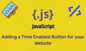 Adding A Time Enabled Button For Your Website