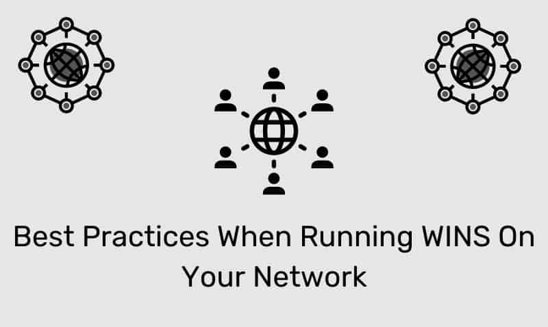 Best Practices When Running Wins On Your Network
