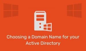 Choosing A Domain Name For Your Active Directory