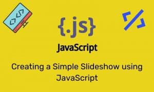 Creating A Simple Slideshow Using Javascript