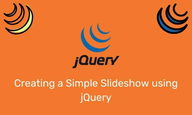 Creating A Simple Slideshow Using Jquery