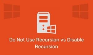 Do Not Use Recursion Vs Disable Recursion