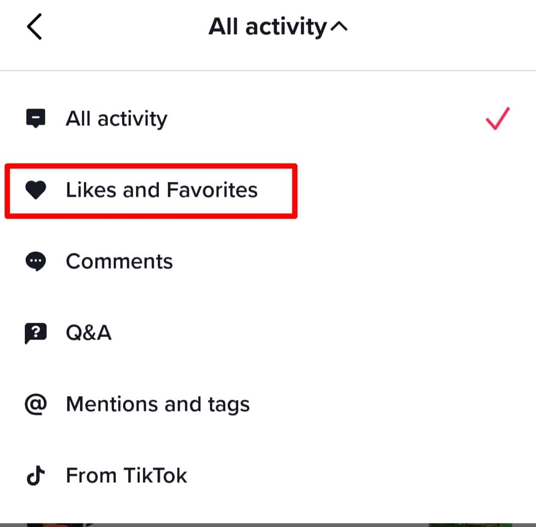 Hit The Likes And Favorites Option To Sort Out Notification Tiktok