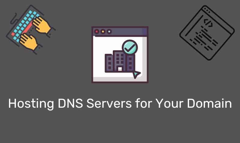Hosting Dns Servers For Your Domain