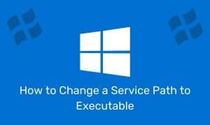 How To Change A Service Path To Executable