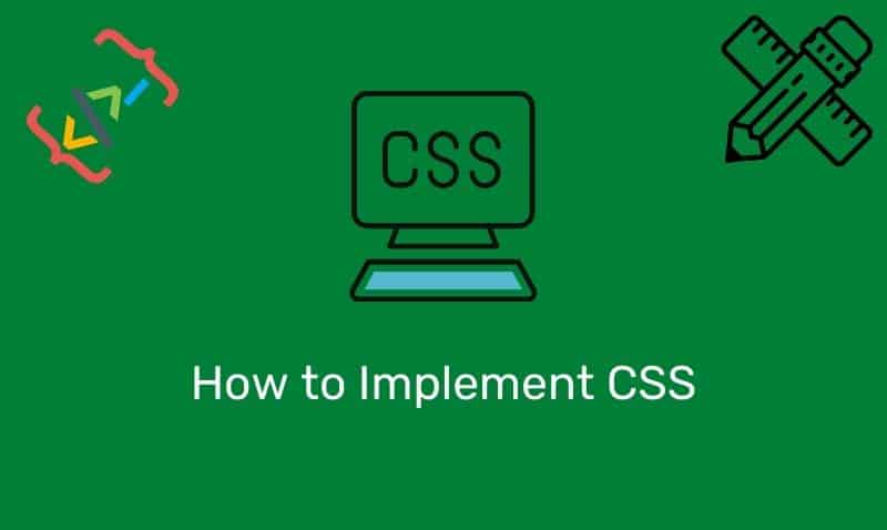 How To Implement Css