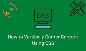 How To Vertically Center Content Using Css