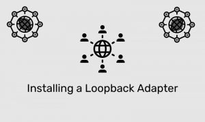 Installing A Loopback Adapter