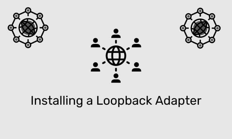 Installing A Loopback Adapter