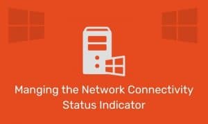 Manging The Network Connectivity Status Indicator