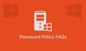 Password Policy Faqs