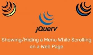 Showing/Hiding A Menu While Scrolling On A Web Page