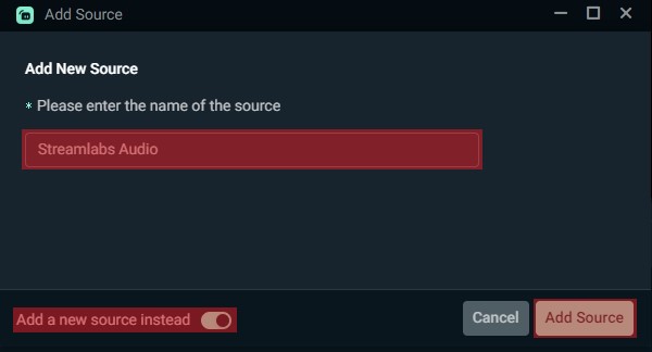 Add New Source And Name It &Quot;Streamlabs Audio&Quot;