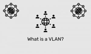 What Is A Vlan?