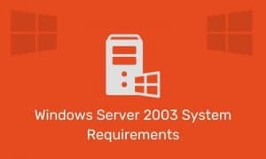 Windows Server 2003 System Requirements