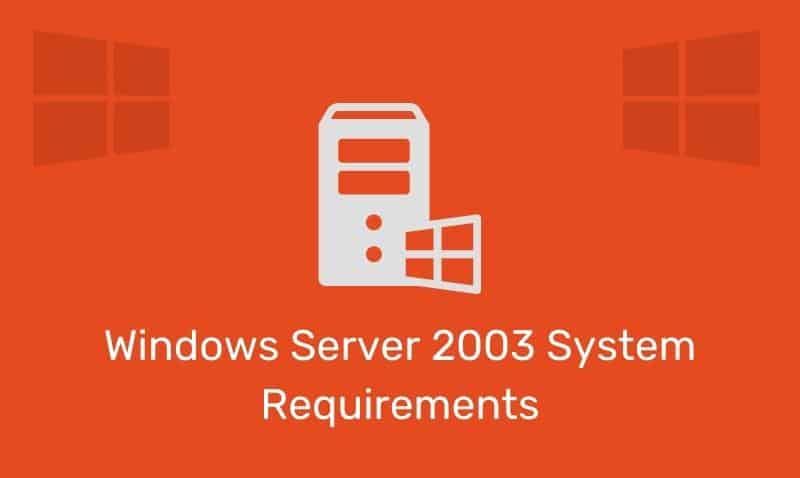 Windows Server 2003 System Requirements